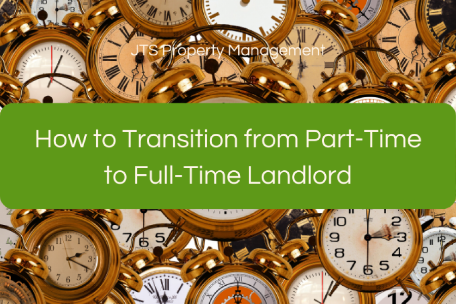 How to Transition from Part-Time to Full-Time Landlord